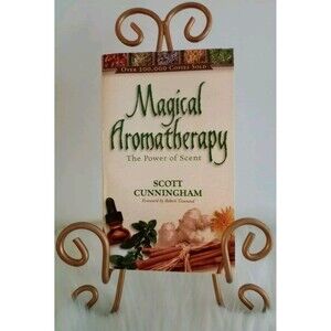 Magical Aromatherapy The Power of Scent by Scott Cunningham Prosperity Happiness